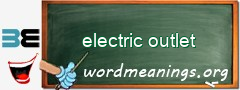 WordMeaning blackboard for electric outlet